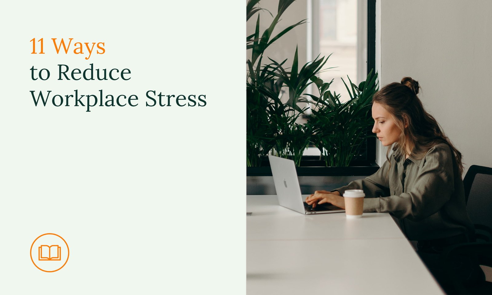 11 Ways to Reduce Workplace Stress and Boost Productivity