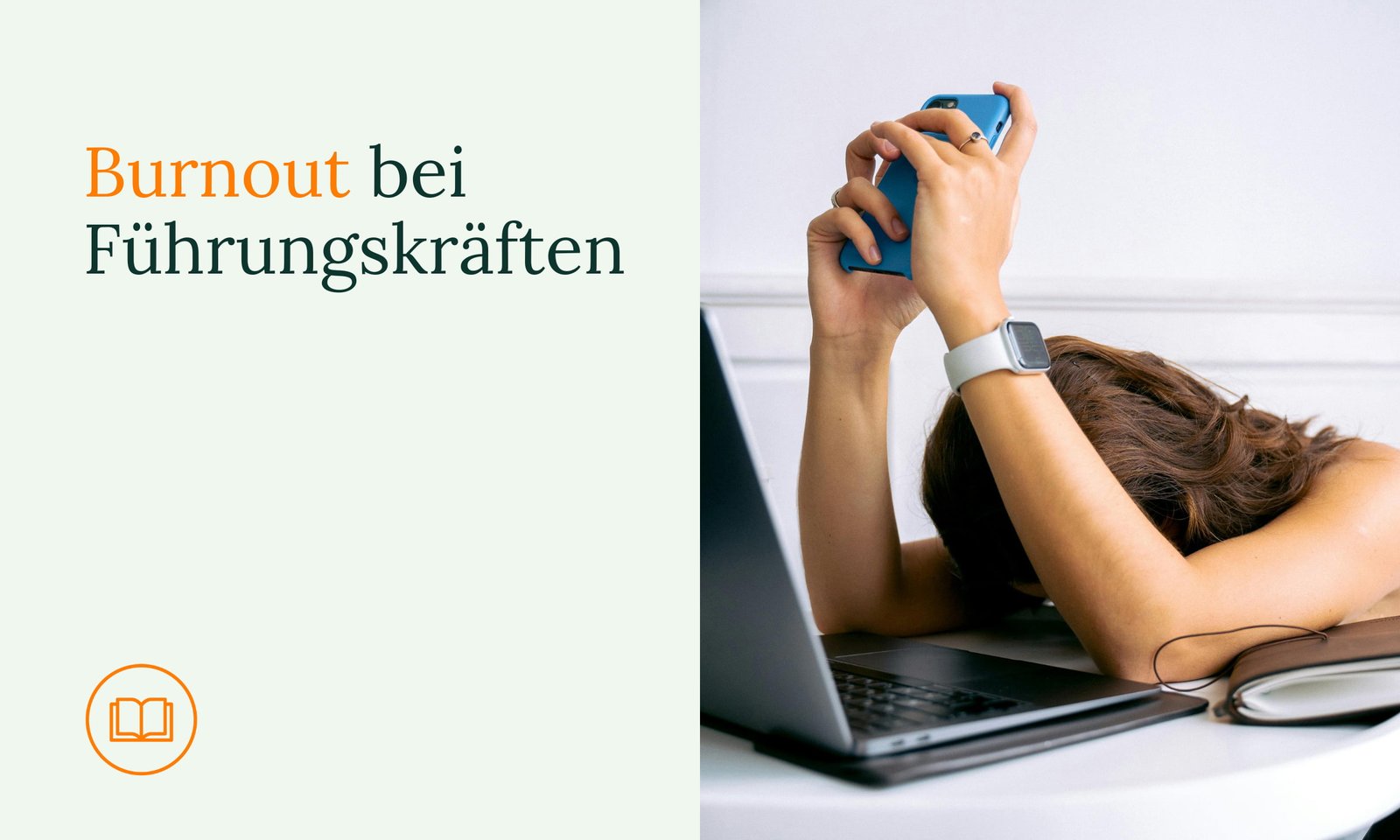 Burnout bei Führungskräften – Ursachen, Symptome, Prävention und Hilfe