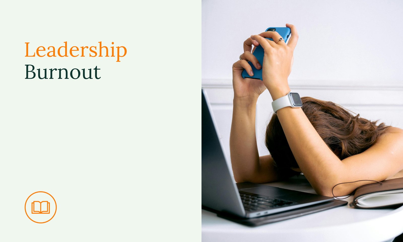 Leadership Burnout Explained: What Causes It, How to Spot It, and What You Can Do